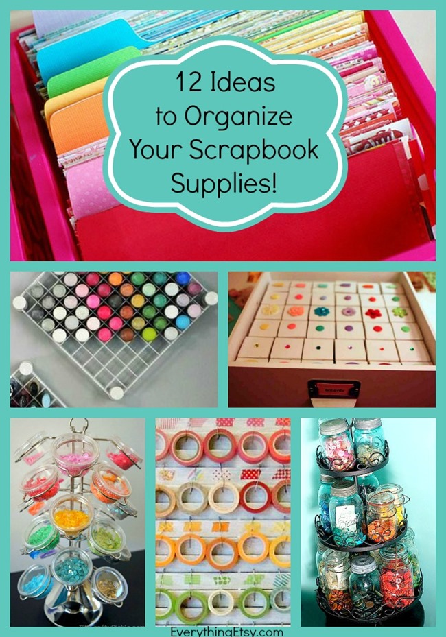 Scrapbook Supplies–So Organized! {12 Awesome Ideas